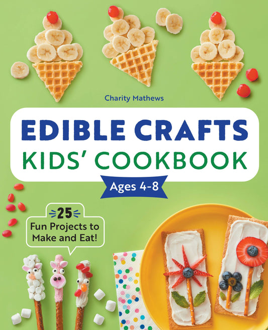 Edible Crafts Cookbook